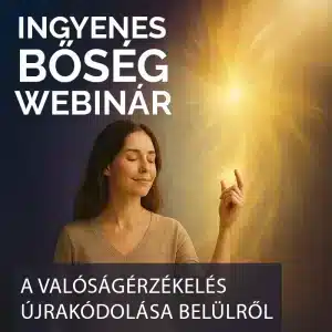 Ingyenes Bőség Webinár – Programozd magad bőségre